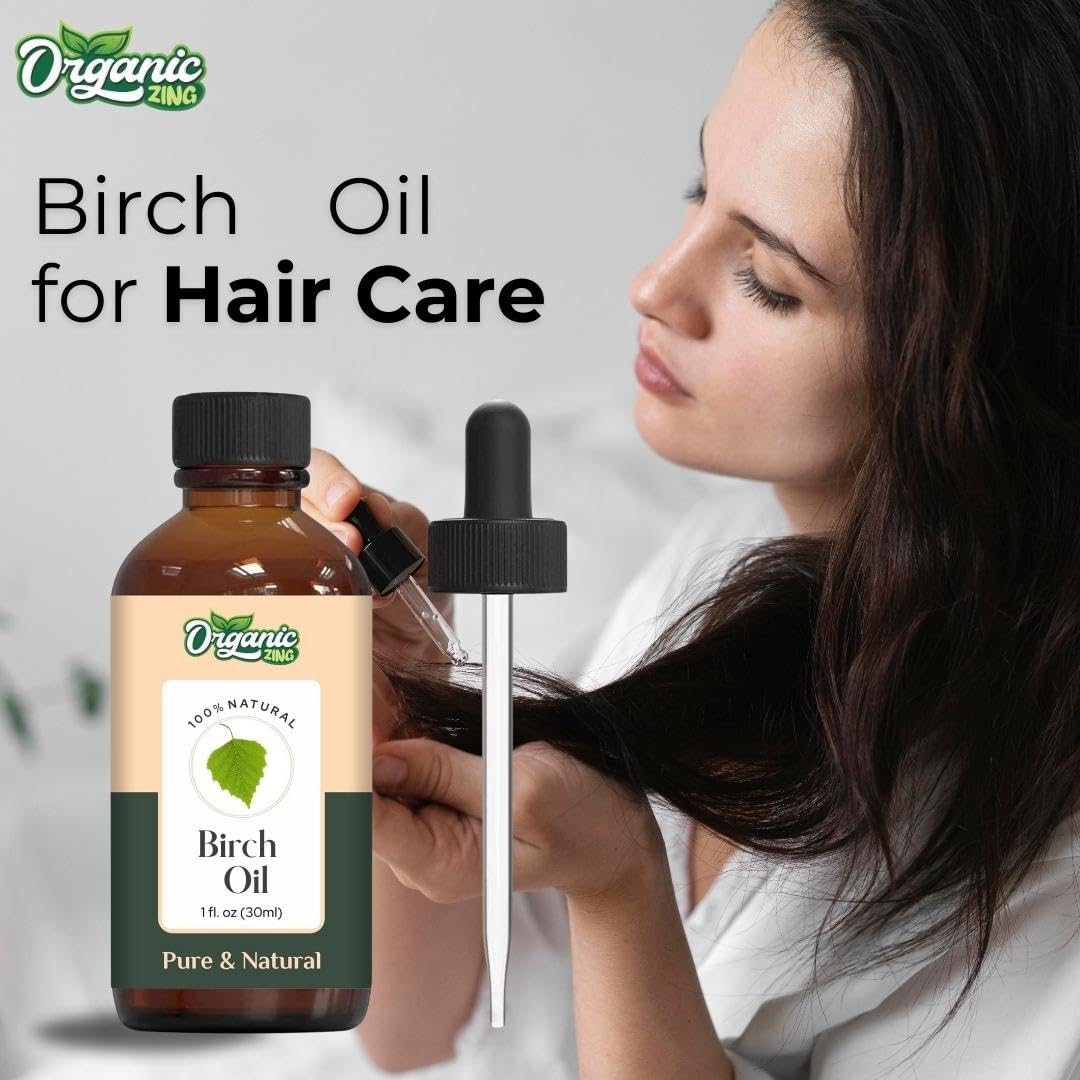 Organic Zing Birch (Betula) Oil | Pure & Natural Essential Oil for Skincare, Hair Care, Aroma & Diffusers- 30ml/1.01fl oz