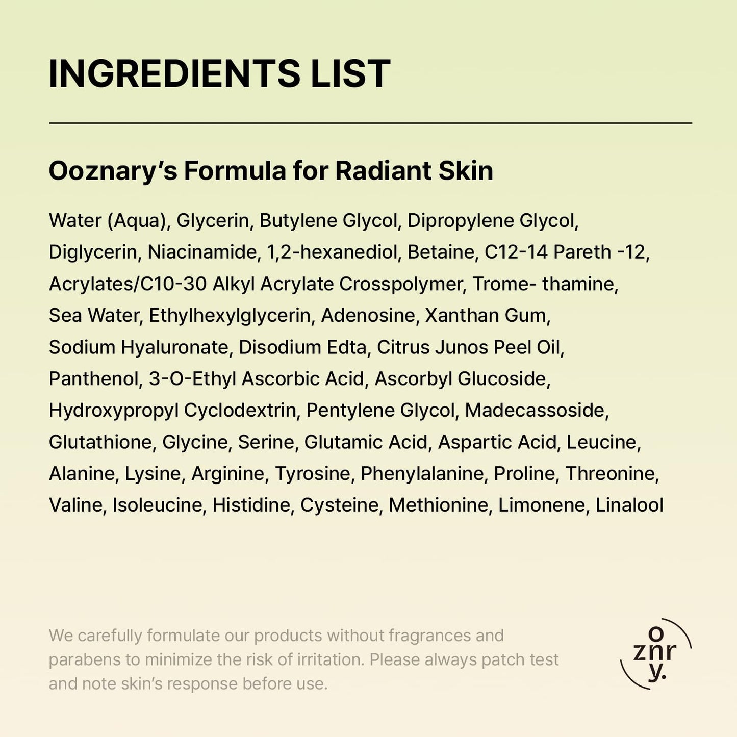 OOZNARY- Triple poder vitamínico: combina niacinamida (vitamina B3), vitamina C y glutatión para nutrir, proteger y mejorar la luminosidad de la piel.