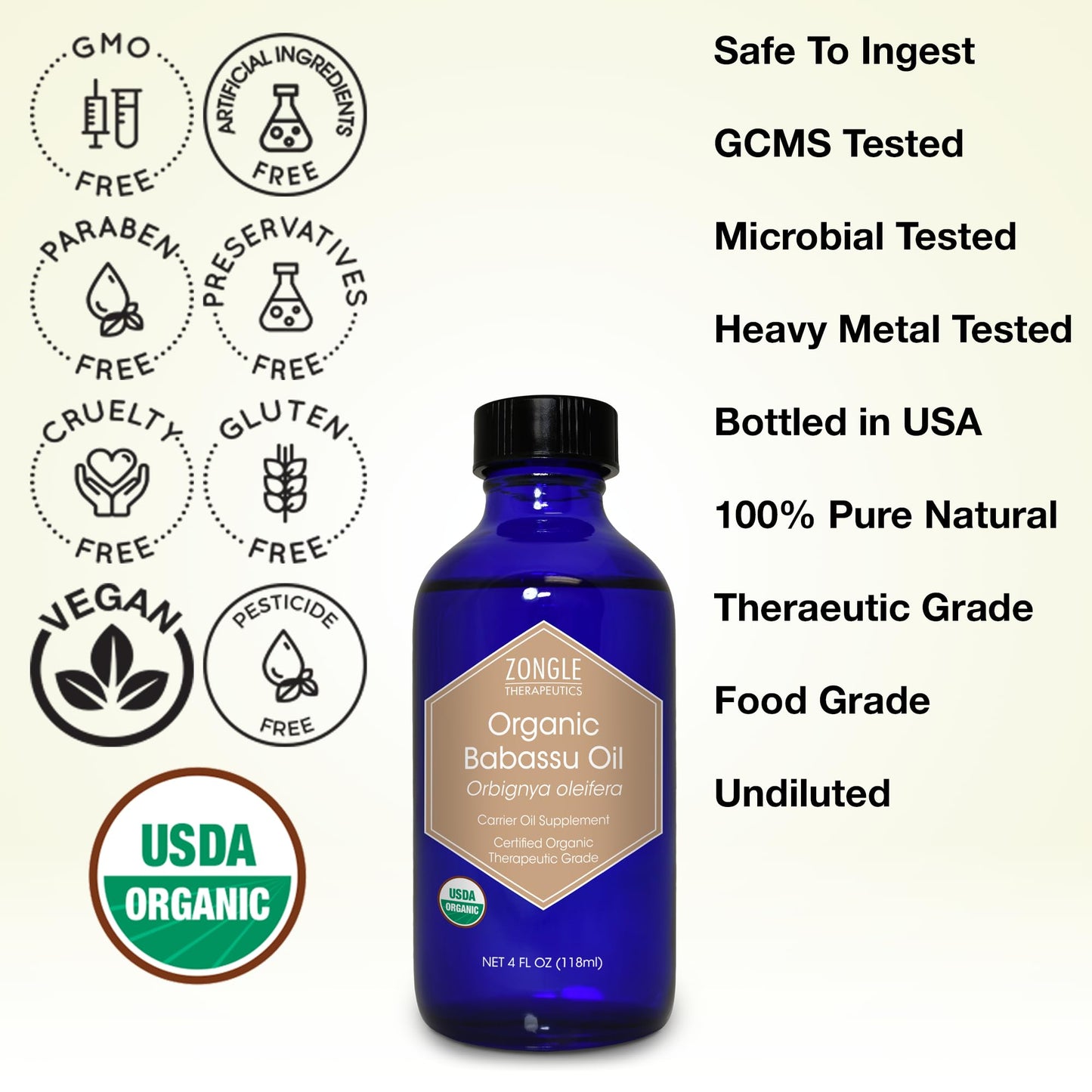 Zongle USDA Certified Organic Babassu Oil, Safe to Ingest, Unrefined Virgin, Cold Pressed, Orbignya Oleifera, 4 oz