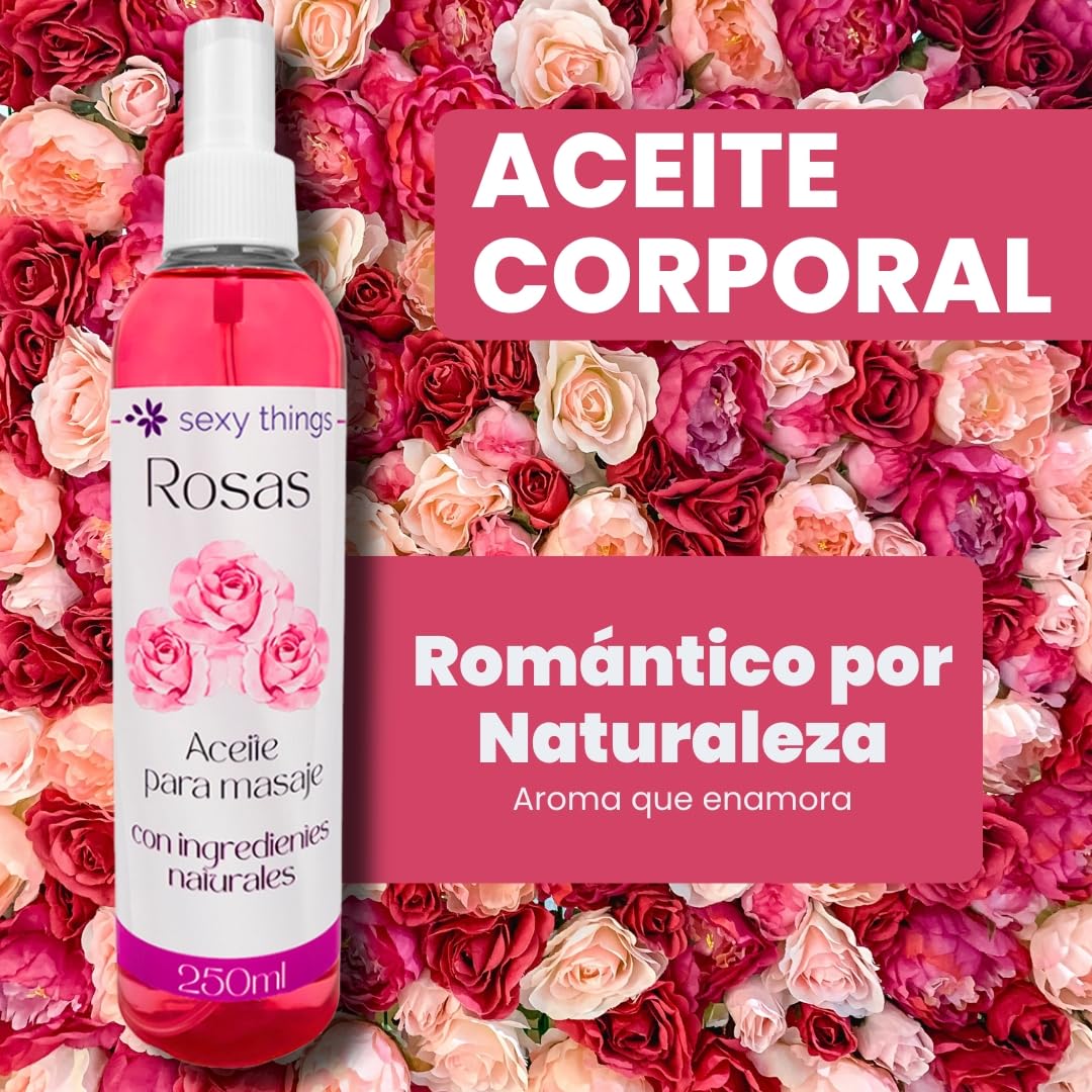 Aceite para Masaje Corporal Sexy Things Rosas con Aroma e Ingredientes Naturales