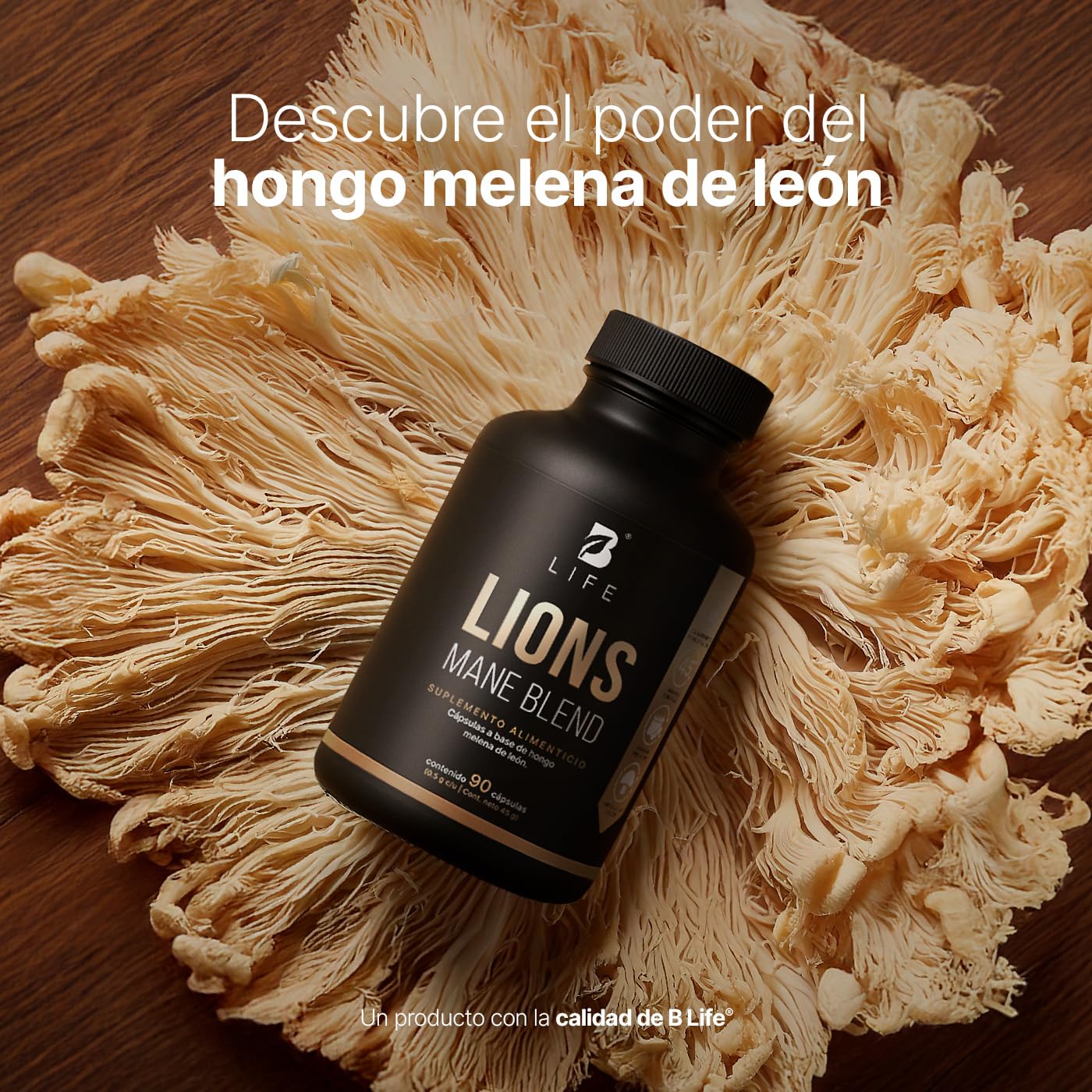 Hongo Melena de León Puro 90 Cápsulas 1000 mg por porción. Ingredientes naturales. Lions Mane Blend B Life.