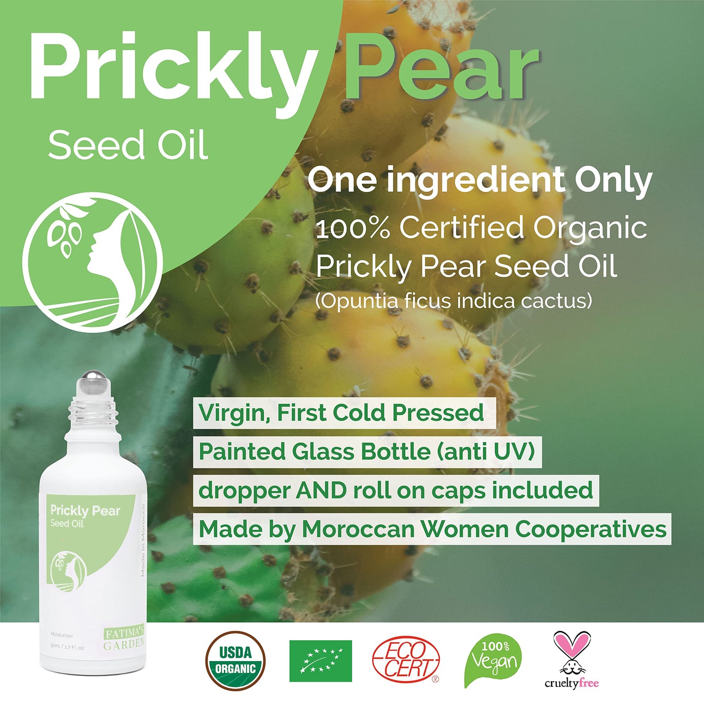 Fatima's Garden Prickly Pear Seed Oil for Face, Hair, Skin and Nails, USDA Ecocert Certified Organic Pure Virgin Cold Pressed Moroccan Anti-aging Moisturizer (Barbary Fig, Cactus Oil) 1.7 Fl oz
