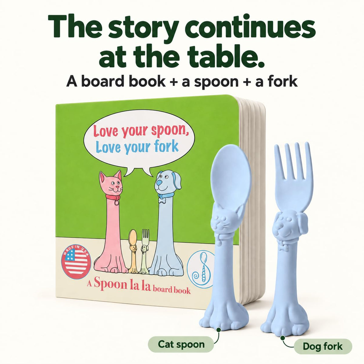 Spoon la la - Juego de utensilios para niños pequeños (2 unidades) y libro de tabla para bebés, cuchara y tenedor para niños pequeños de 1 a 3, asas 3D autónomas para gatos y perros, sin BPA, apto