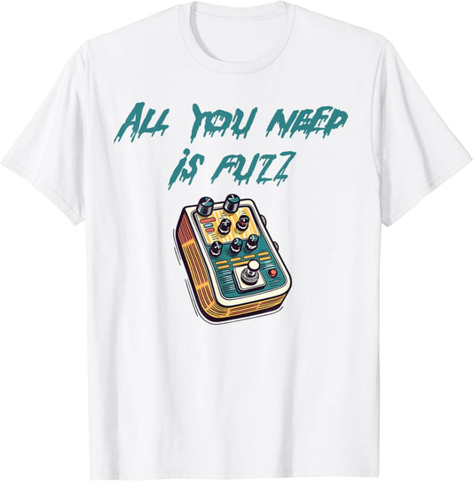 Hopfen All You Need is Fuzz Funny Guitarist Músico Effects - playera con pedales, Blanco, Large
