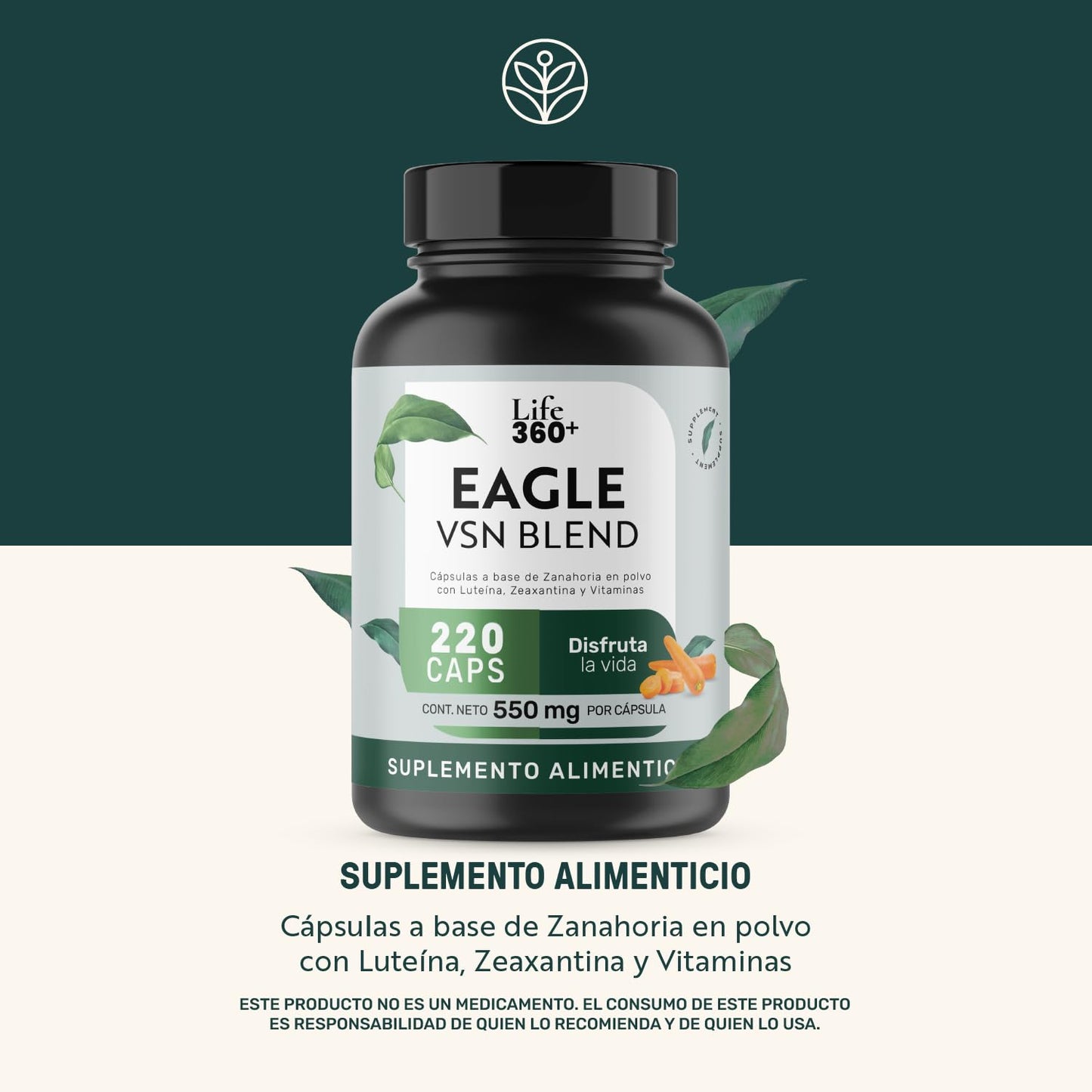 Life 360+ EAGLE VSION BLEND | 220 Cápsulas 1100 mg por porción. Cápsulas a base de zanahoria en polvo, Luteína, Zeaxantina, Vitamina A, C, E y Zinc.