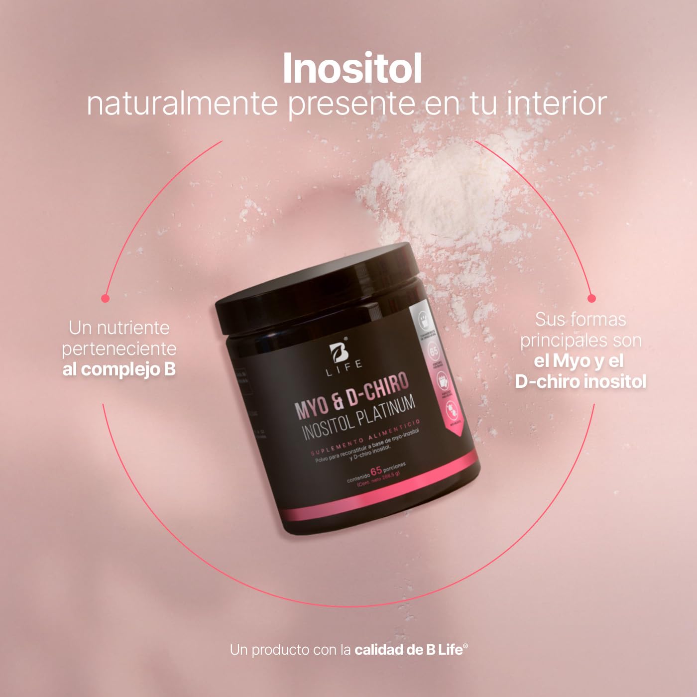 B Life Myo y D-Chiro Inositol | 65 Porciones | Mezcla de 40:1 | Myo & D-Chiro Inositol Platinum 266.5 Gramos.