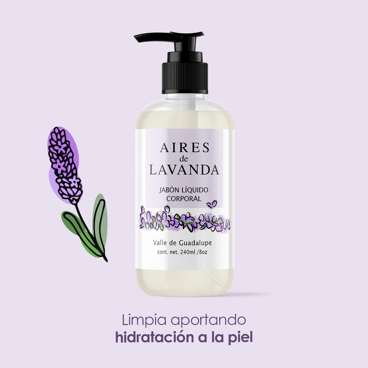 Jabón Líquido Corporal Aires de Lavanda 240 ml (8 oz) – Limpieza Suave y Natural – Hidratante con Aroma Relajante – Sin Sulfatos ni Parabenos