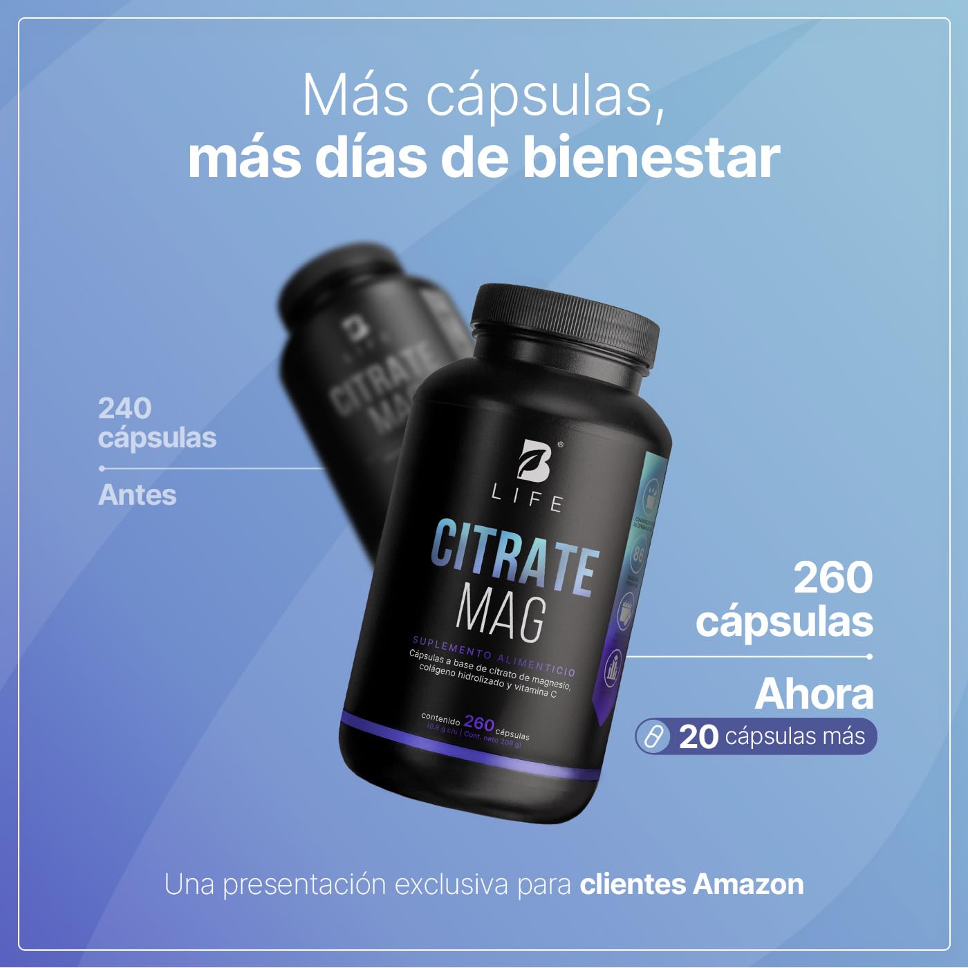 B Life | Citrato de Magnesio Puro | 260 cápsulas | 2400 mg por porción | Alta absorción | Adicionado con Vitamina C y Colágeno | Citrate Mag.