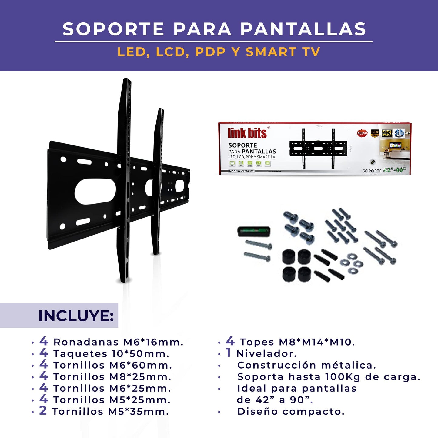 LINK BITS C4290N32 Soporte de TV 42 Pulgadas a 90 Pulgadas. Soporte Fijo para Pantallas. LED, LCD, PDP y Smart TV. Soporta hasta 100 kg. (Materiales Reforzado).