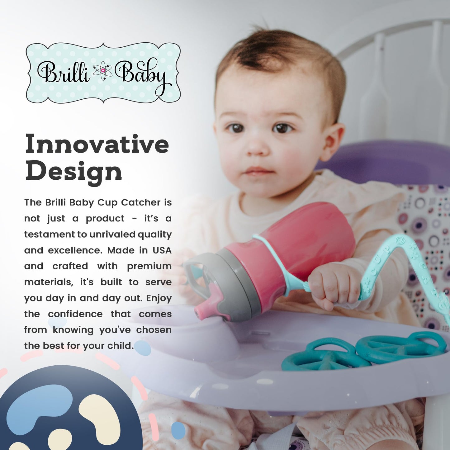 Brilli - Correa de seguridad patentada para bebé, para sujetar vasos para beber, botellas, chupetes y más al carriola, silla alta, asiento de coche, fabricado en Estados Unidos, grado alimenticio