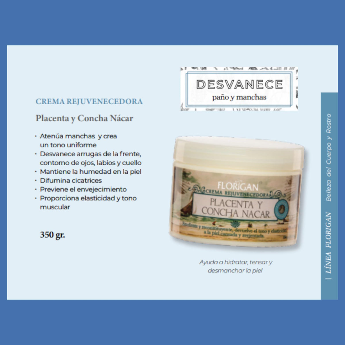 Crema Placenta y Concha Nacar Rejuvenecedora Florigan® 350grs.