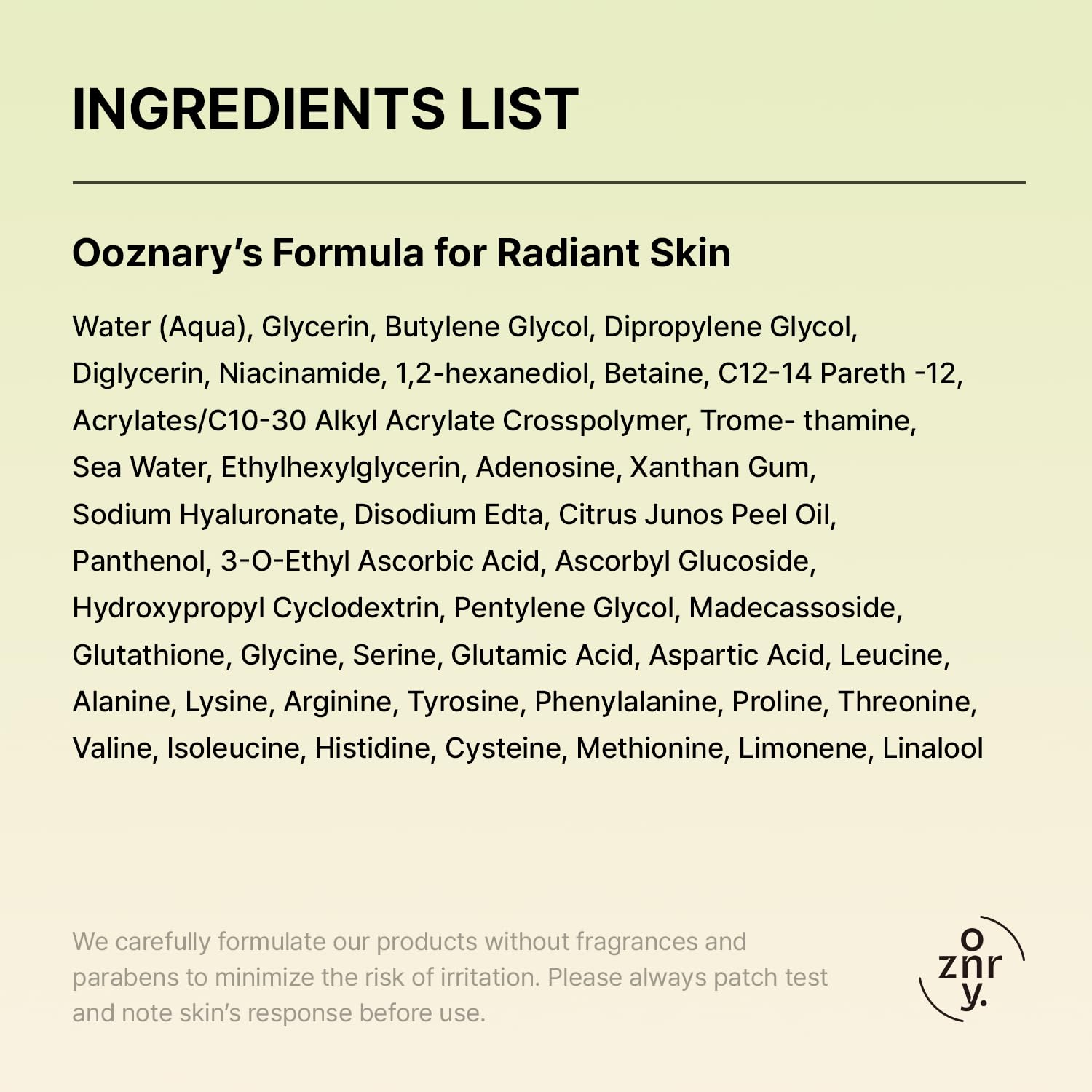 OOZNARY- Triple poder vitamínico: combina niacinamida (vitamina B3), vitamina C y glutatión para nutrir, proteger y mejorar la luminosidad de la piel.