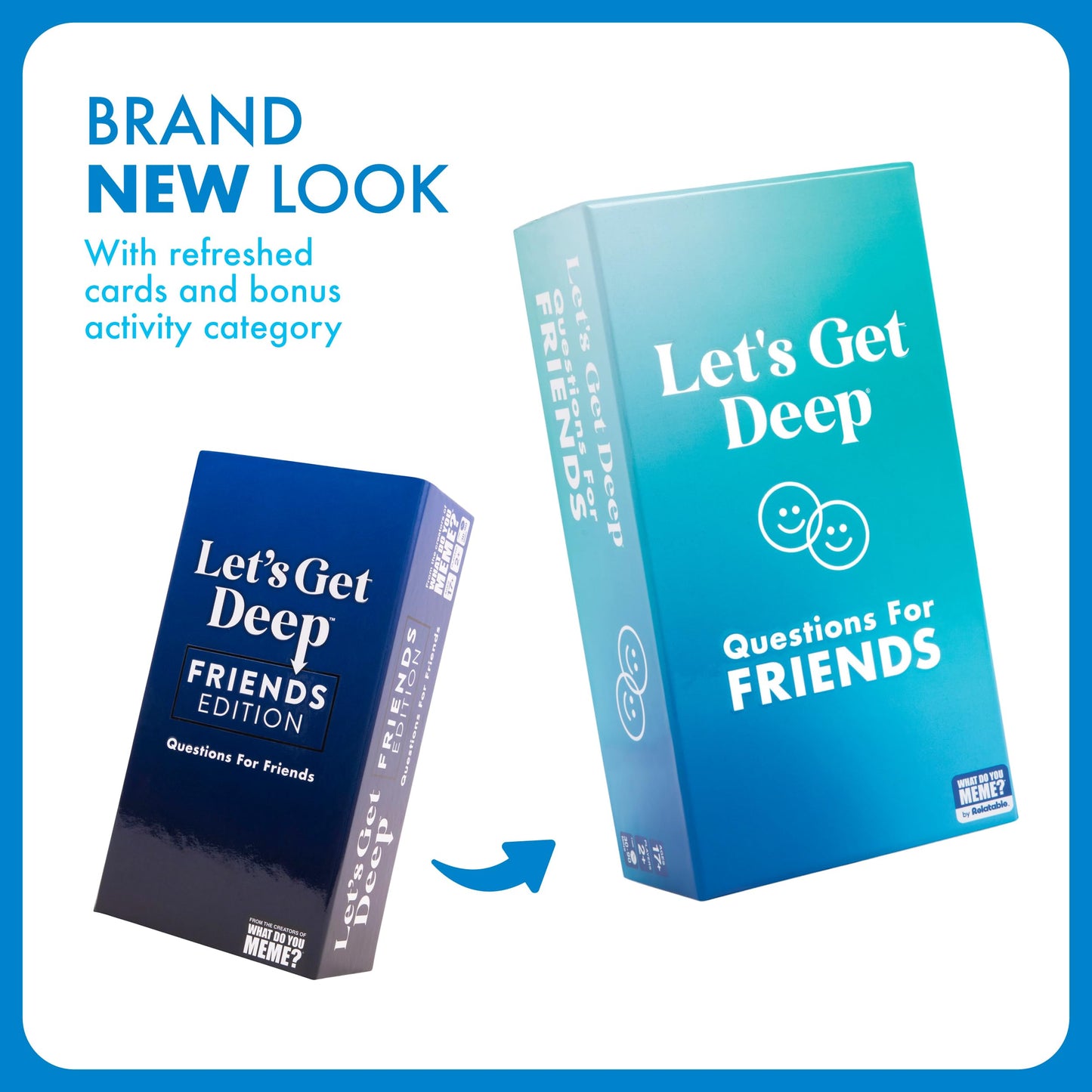 Let's Get Deep: Friends Edition – The Party Game Full of Hilarious & Unique Questions and Conversation Starters for Friends – by What Do You Meme?