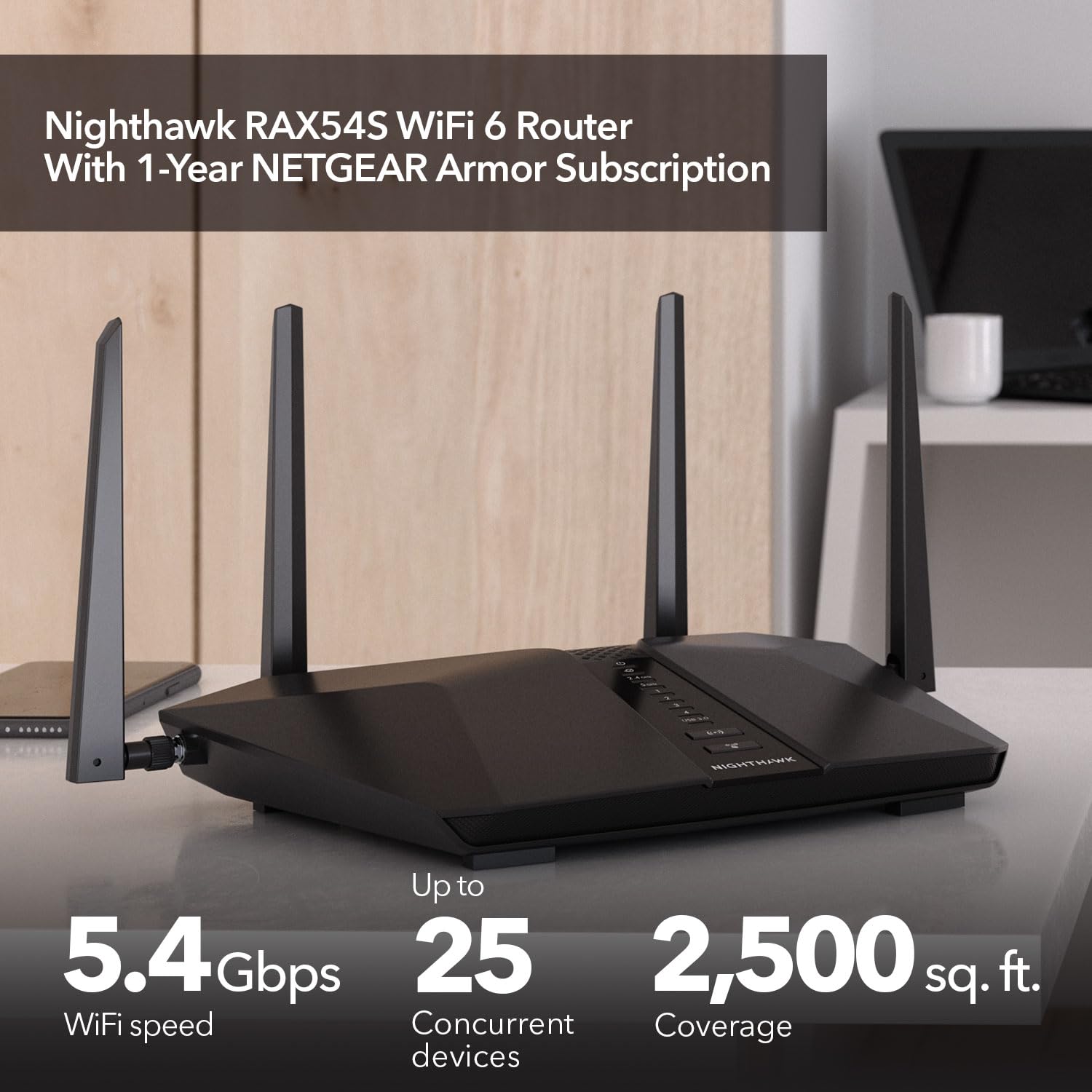 NETGEAR Nighthawk 6-Stream Dual-Band WiFi 6 Router (RAX54S) - Características de Seguridad, Velocidad inalámbrica AX5400, hasta 5.4 Gbps, Cubre hasta 2.500 sq. ft., 25 Dispositivos, suscripción a