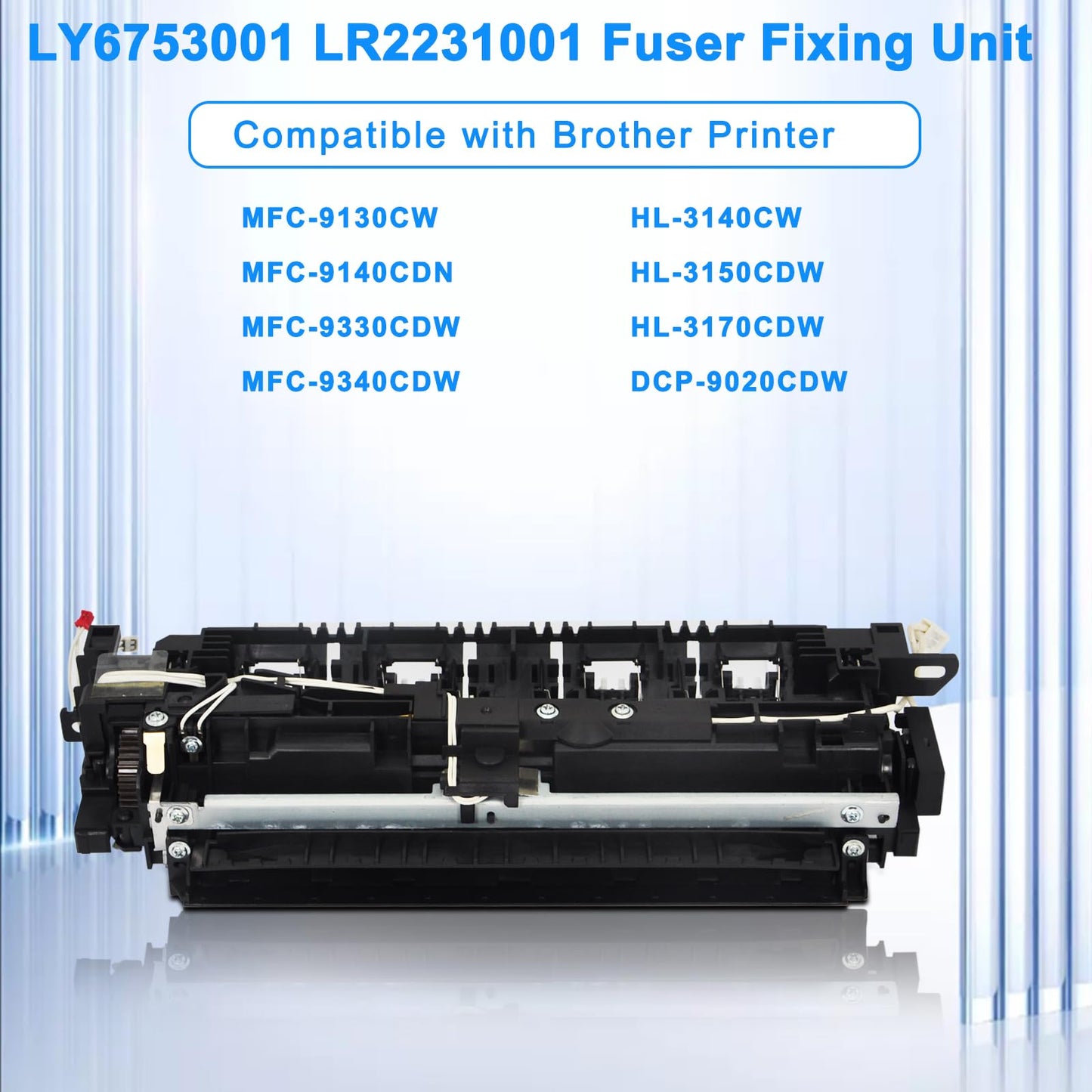 LY6753001 LR2231001 Unidad de fijación de fusibles compatible con impresora Brother HL-3140CW HL-3150CDW HL-3170CDW MFC-9310CW MFC-9140CDN MFC-9330CDW MFC-9340CDW DCP-9020CDW 110-120V V