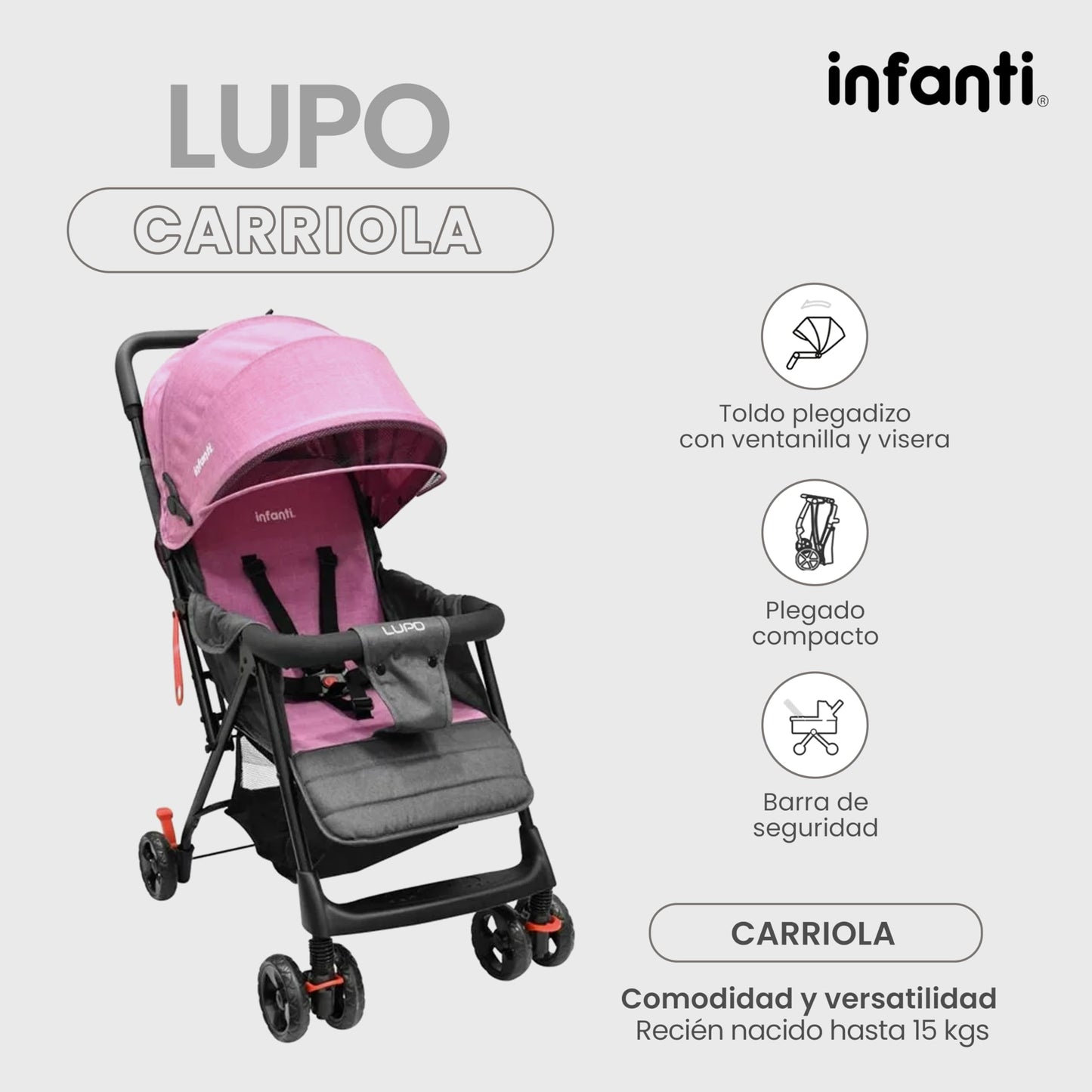 INFANTI | Carriola para Bebe Lupo Rosa | Carriola De Viaje para Bebé - Carreola con Arnés de 5 Puntos - Reclinación Ajustable | Toldo Completo con Visera - Barra de Seguridad y Ruedas con Seguro