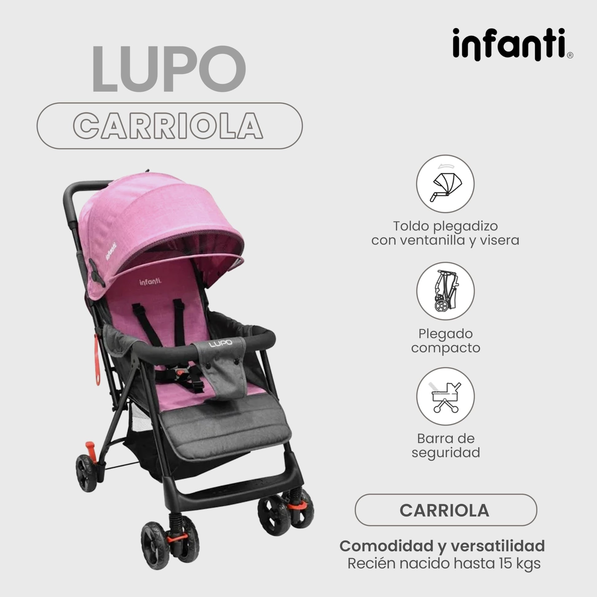 INFANTI | Carriola para Bebe Lupo Rosa | Carriola De Viaje para Bebé - Carreola con Arnés de 5 Puntos - Reclinación Ajustable | Toldo Completo con Visera - Barra de Seguridad y Ruedas con Seguro