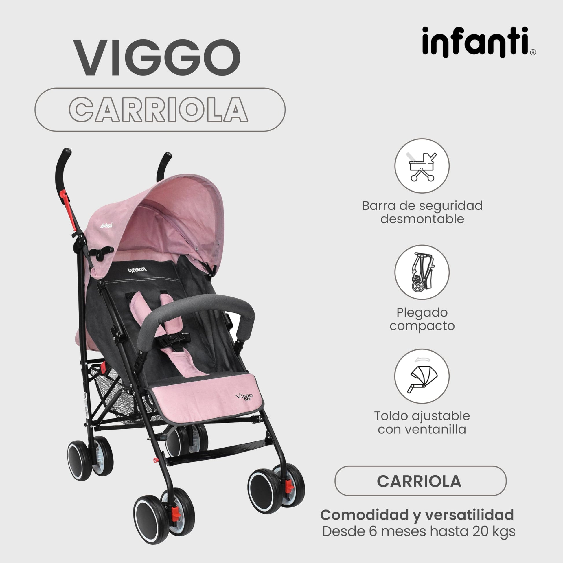INFANTI | Carriola para Bebe VIGGO - Rosa | Carriola de Viaje - Carrito para Bebe | Cosas para Bebes 6 Meses hasta 20 kg - Compacta y Plegable | Carriola con Toldo extensible y Arnés de Seguridad