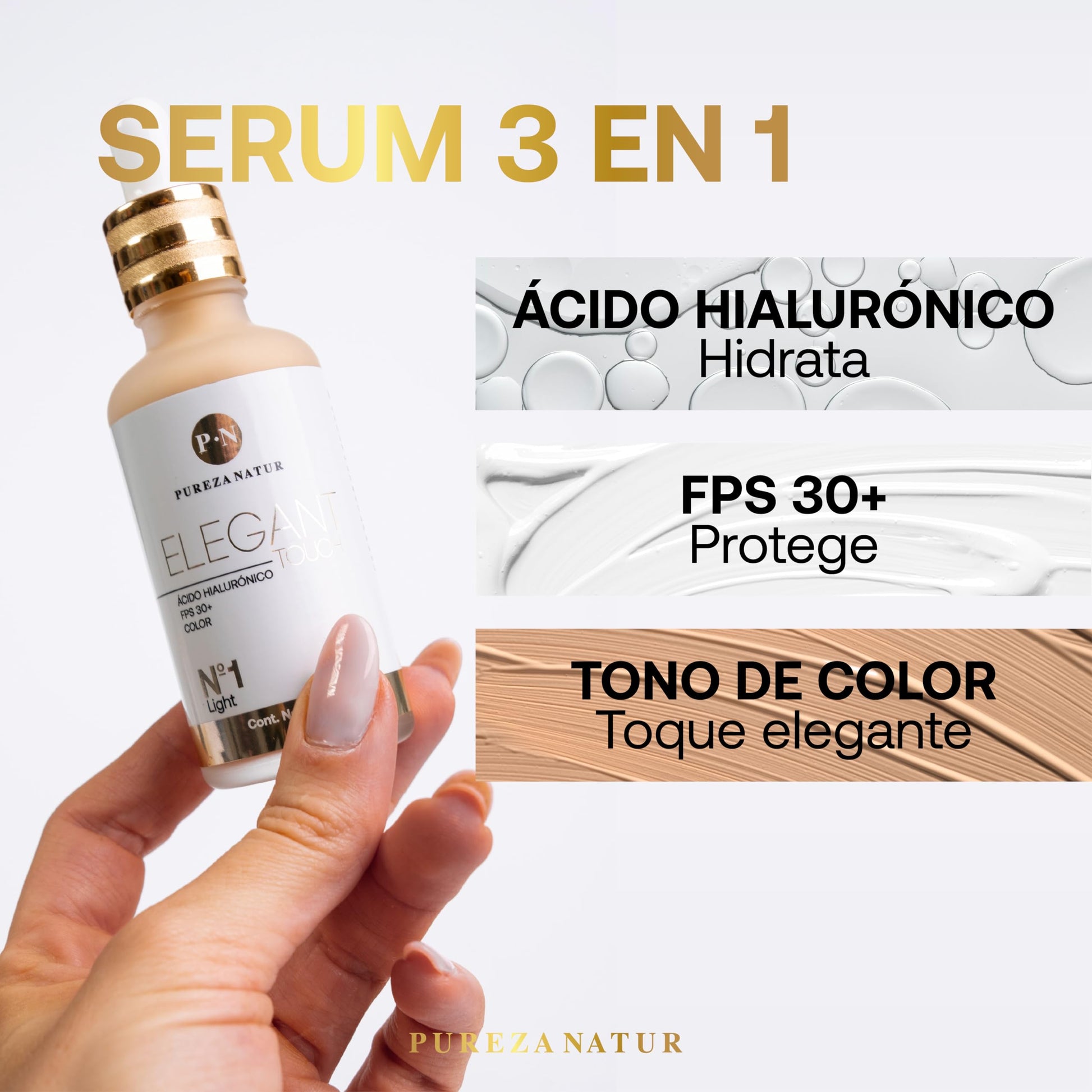 PUREZA NATUR Serum hidratante facial con Ácido hialurónico + FPS 30 + Color Elegant touch 3 en 1 50ml (N1 Light)