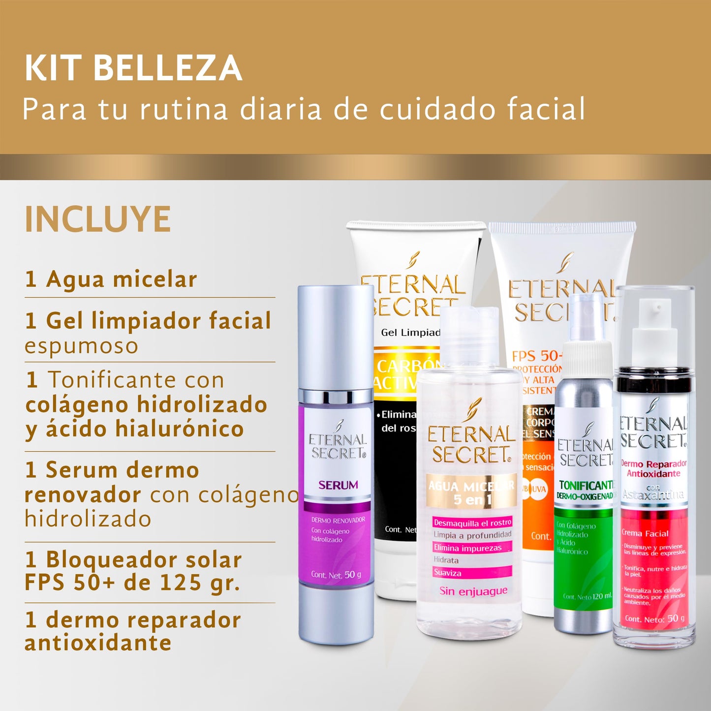 ETERNAL SECRET | KIT Belleza - Incluye 6 Productos de SkinCare | Limpiador Facial Espumoso - Agua Micelar - Vitamina C | Protector Solar Facial 50+ | Tonico Facial - Acido Hialuronico - Serum Facial