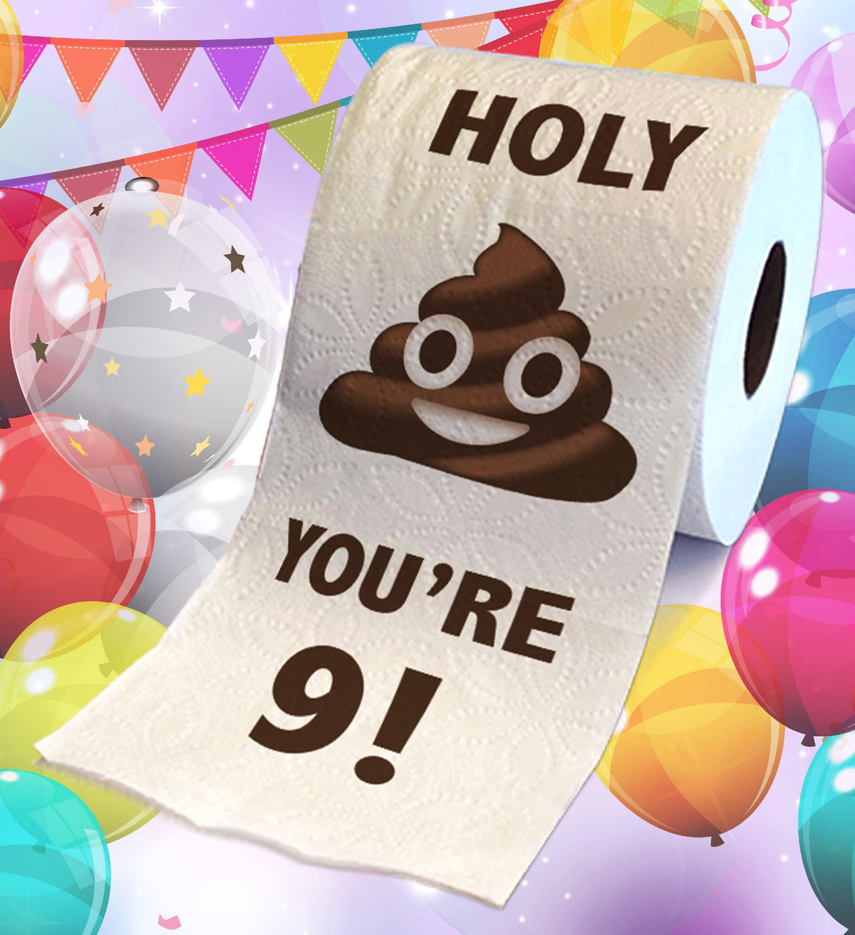 Papel Higiénico Impreso TP Holy Poop You're 9 Divertido para Niños y Niñas