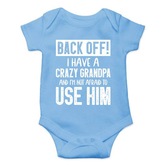 Retroceda. Pelele divertido para bebé con texto en inglés "I Have a Crazy Grandpa and I'm Not Afraid to Use Him", Azul claro, Recién nacido