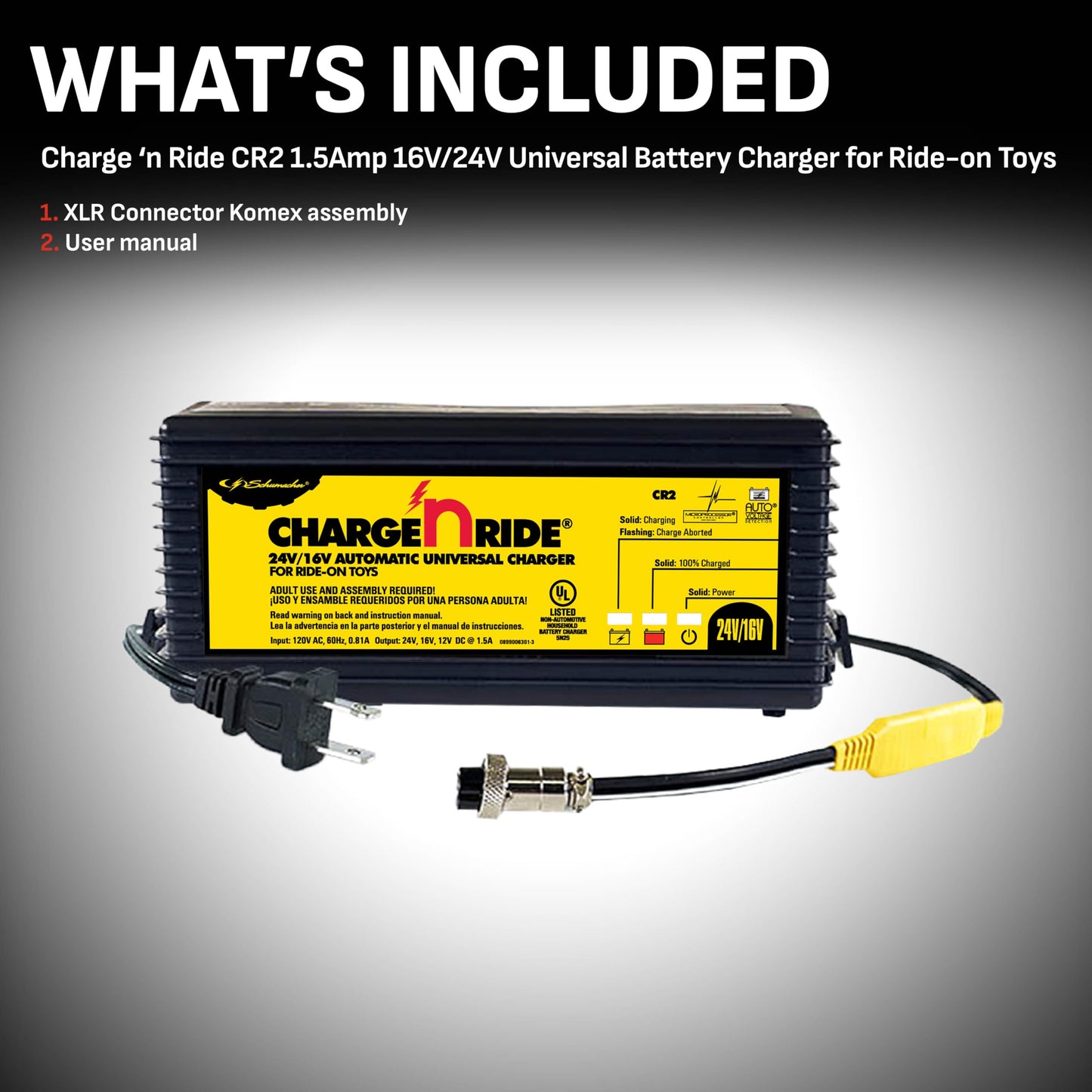 Schumacher Electric Charge 'n Ride Cargador de batería Universal y mantenedor para Juguetes de Montaje, CR2, 2 en 1, Totalmente automático, 1.5 amperios, 16 voltios, 24 voltios, Incluye Conector XLR