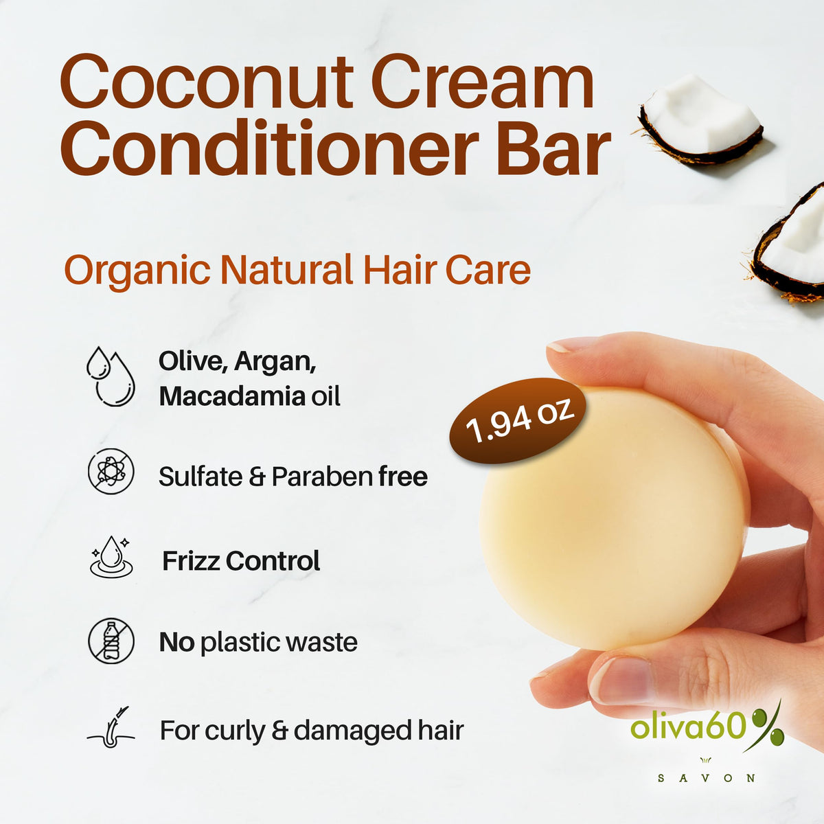 Acondicionador en barra de oliva. Oliva60. Extra hidratante. Desenreda y repara. Con aceite de argán orgánico, macadamia, manteca de karité. Provitamina B5. Libre de sulfatos, parabenos, siliconas. 55gr. (Crema de coco)