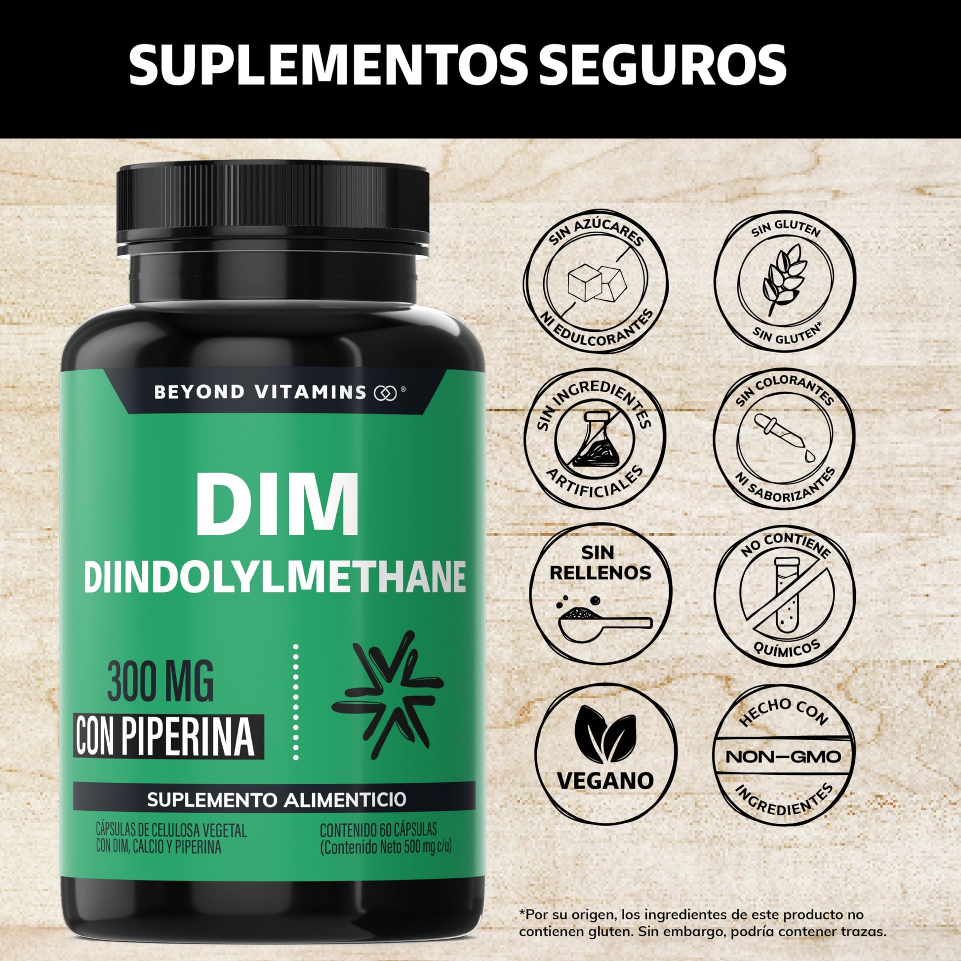 Beyond Vitamins | DIM Suplemento 300 mg | Diindolilmetano avanzado + Piperina al 95% | Cápsulas vegetales VCaps | 2 meses